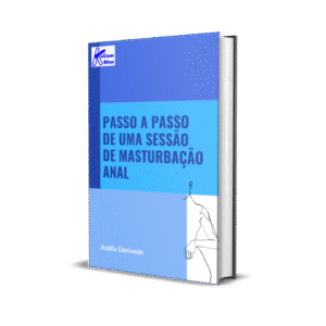 Passo a Passo de Uma Sessão de Masturbação Anal
